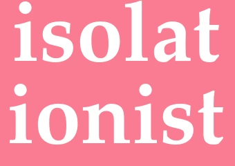 Synonym isolationist