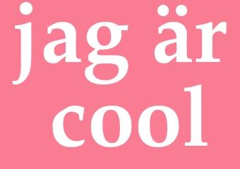 Synonym jag är cool