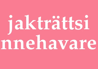 Synonym jakträttsinnehavare