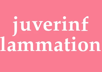 Synonym juverinflammation