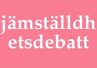 Synonym jämställdhetsdebatt
