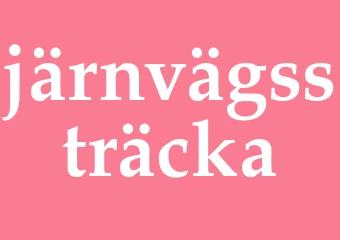 Synonym järnvägssträcka
