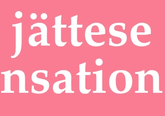 Synonym jättesensation