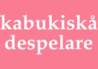 Synonym kabukiskådespelare