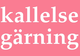 Synonym kallelsegärning