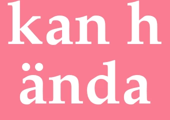 Synonym kan hända