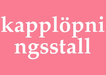 Synonym kapplöpningsstall