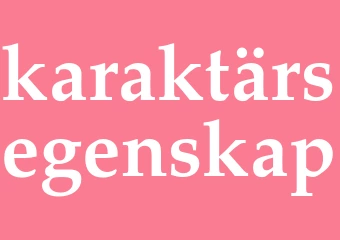 Synonym karaktärsegenskap