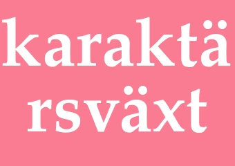 Synonym karaktärsväxt