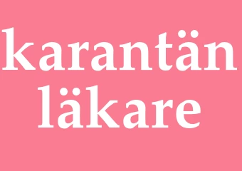 Synonym karantänläkare
