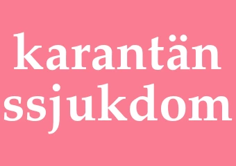 Synonym karantänssjukdom
