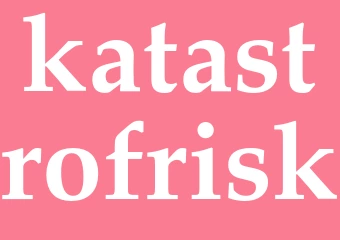 Synonym katastrofrisk