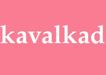 Synonym kavalkad