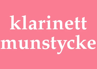 Synonym klarinettmunstycke