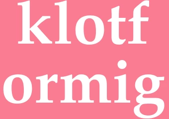 Synonym klotformig