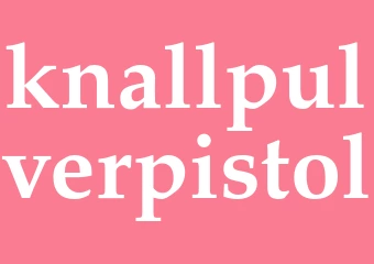 Synonym knallpulverpistol