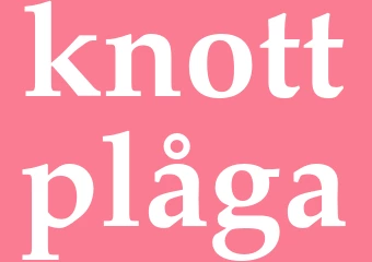 Synonym knottplåga