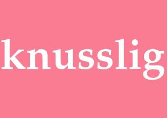 Synonym knusslig