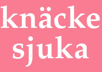 Synonym knäckesjuka