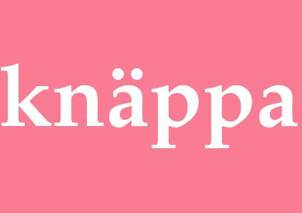 Synonym knäppa