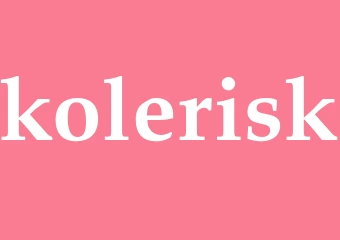 Synonym kolerisk
