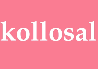 Synonym kollosal