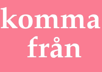 Synonym komma från
