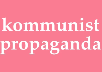 Synonym kommunistpropaganda