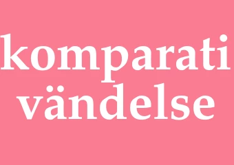 Synonym komparativändelse