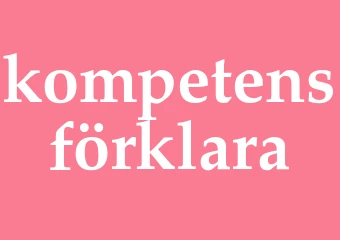 Synonym kompetensförklara