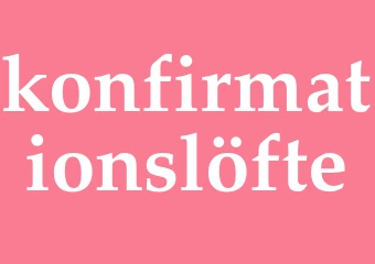 Synonym konfirmationslöfte