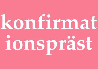 Synonym konfirmationspräst