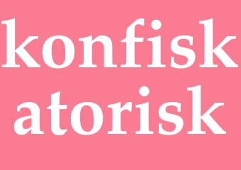 Synonym konfiskatorisk