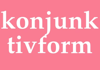 Synonym konjunktivform