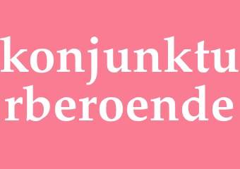 Synonym konjunkturberoende
