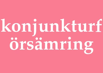 Synonym konjunkturförsämring