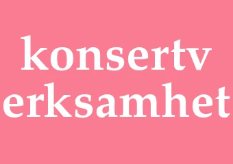Synonym konsertverksamhet
