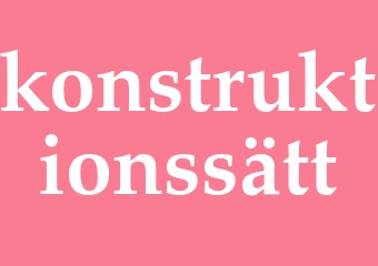Synonym konstruktionssätt