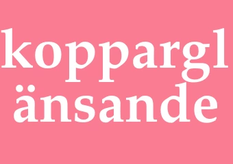 Synonym kopparglänsande