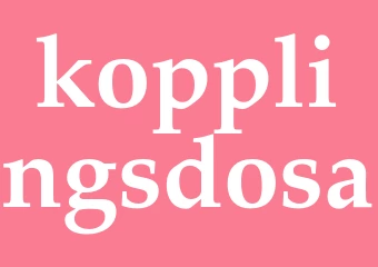 Synonym kopplingsdosa