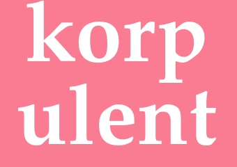 Synonym korpulent