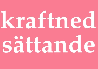 Synonym kraftnedsättande