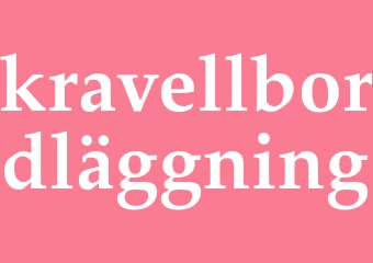 Synonym kravellbordläggning