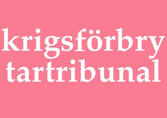 Synonym krigsförbrytartribunal