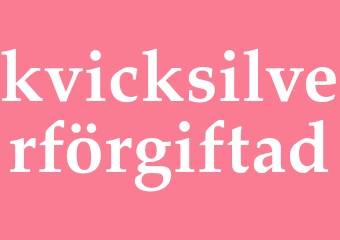 Synonym kvicksilverförgiftad