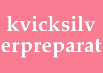 Synonym kvicksilverpreparat