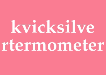 Synonym kvicksilvertermometer