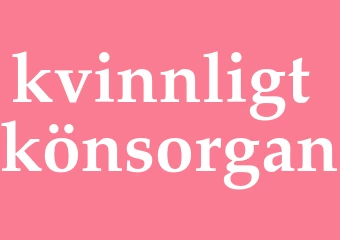 Synonym kvinnligt könsorgan