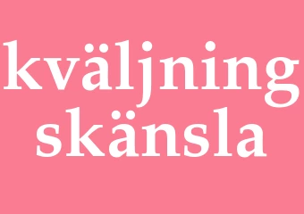 Synonym kväljningskänsla