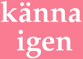 Synonym känna igen